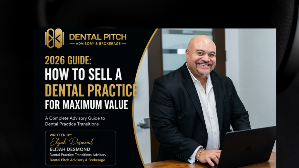 Elijah Desmond featured on the 2026 Guide How to Sell a Dental Practice for Maximum Value by Dental Pitch Advisory and Brokerage