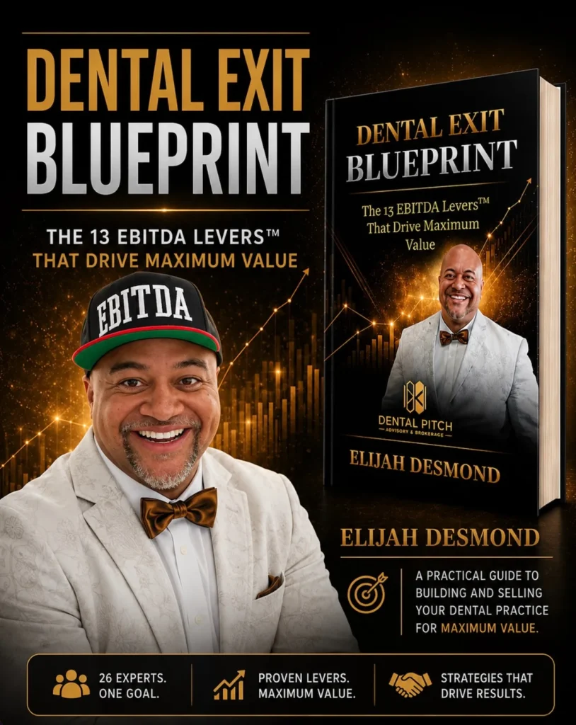 Dental Exit Blueprint book cover by Elijah Desmond - The 13 EBITDA Levers That Drive Maximum Value